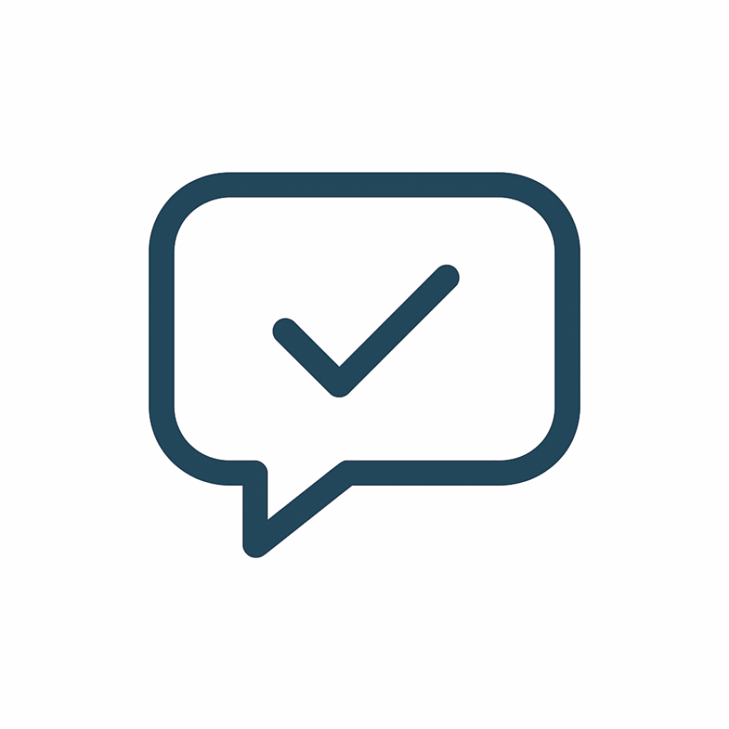 Speech bubble featuring a check mark, symbolizing approval or confirmation.
